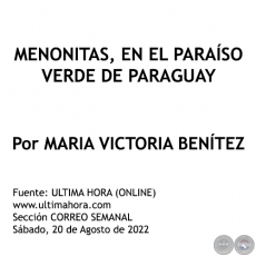 MENONITAS, EN EL PARAÍSO VERDE DE PARAGUAY - Por MARIA VICTORIA BENÍTEZ MARTÍNEZ - Sábado, 20 de Agosto de 2022